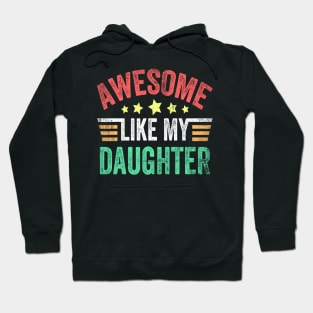 Awesome Like My Daughter Vintage Funny Dad Fathers Hoodie